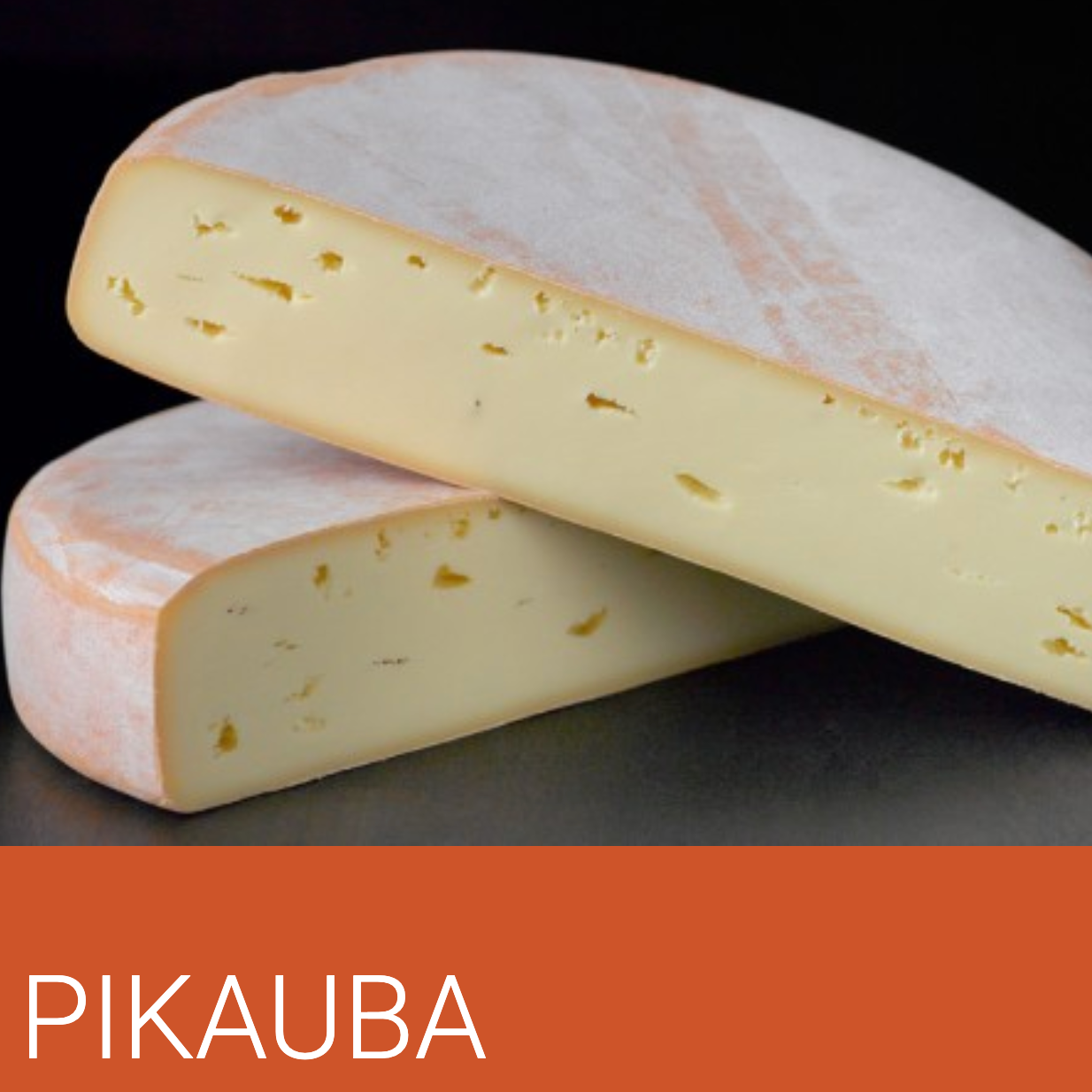 Fromage Le Pikauba - Fromagerie Lehmann - différents formats